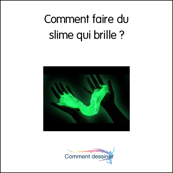 Comment faire du slime qui brille